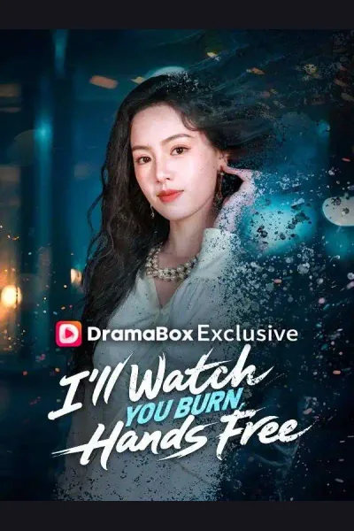 Affiche de I'll Watch You Burn, Hands Free