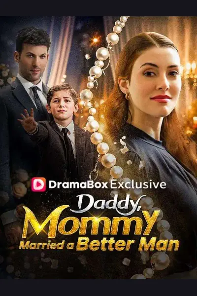 Affiche de Daddy, Mommy Married a Better Man!
