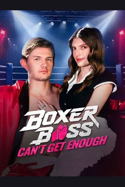 Boxer Boss Can't Get Enough poster