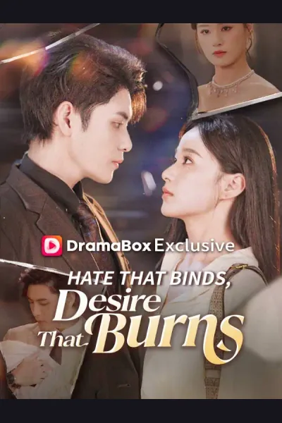 Affiche de Hate That Binds, Desire That Burns