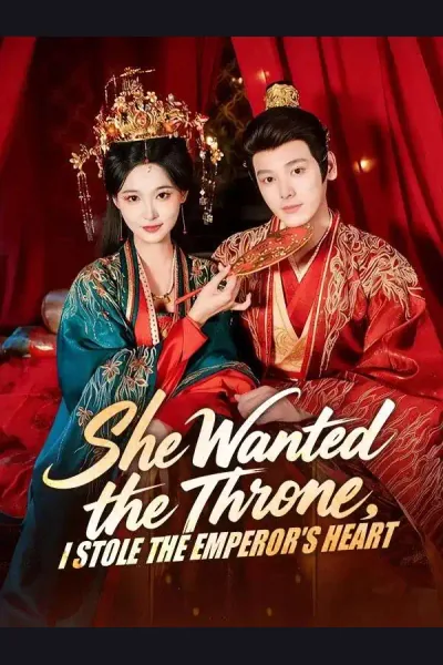 She Wanted the Throne, I Stole the Emperor's Heart poster