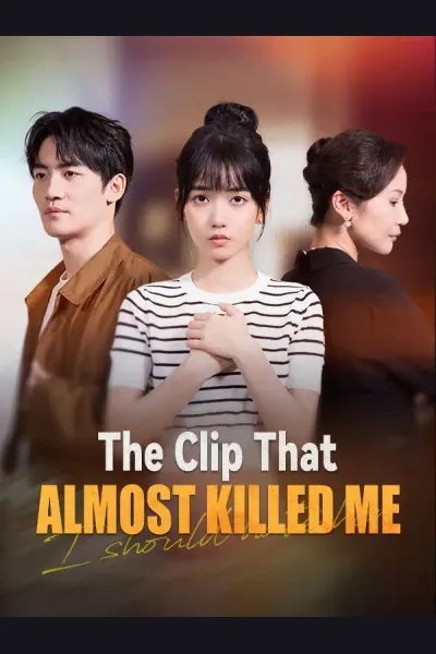 The Clip That Almost Killed Me poster