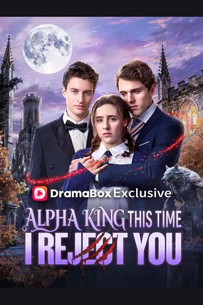 Affiche de Alpha King, This Time I Reject You