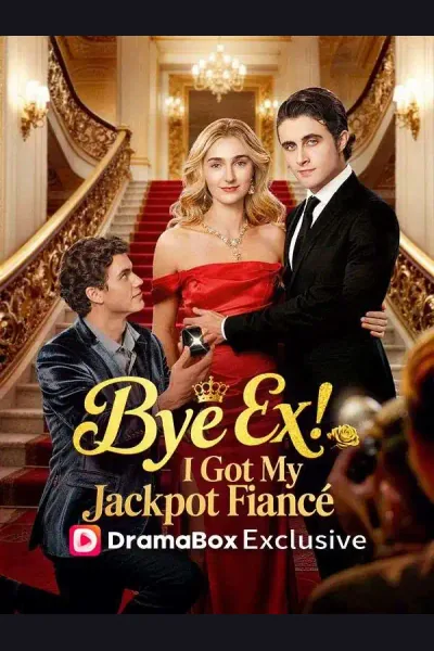 Póster de Bye Ex, I Got My Jackpot Fiancé