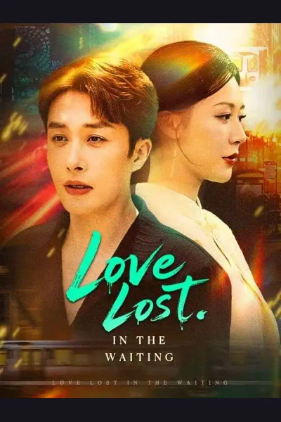 Love Lost in the Waiting poster