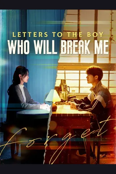 Affiche de Letters to the Boy Who Will Break Me (DUBBED)