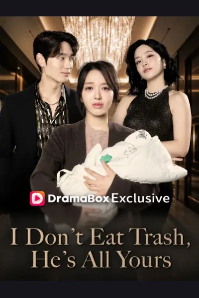 I Don't Eat Trash, He's All Yours poster
