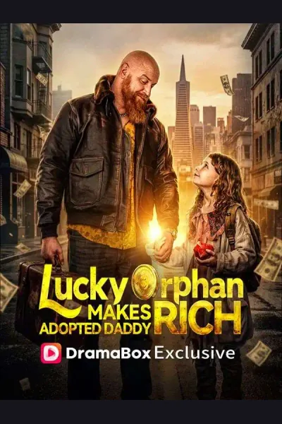 Affiche de Lucky Orphan Makes Adopted Daddy Rich!