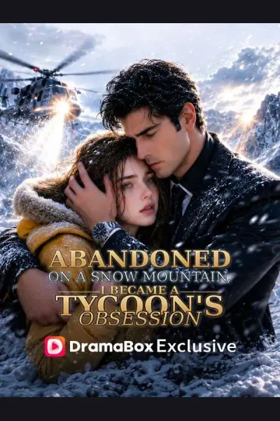 Affiche de Abandoned on a Snow Mountain, I Became a Tycoon's Obsession