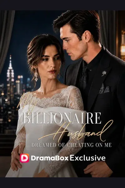 My Billionaire Husband Dreamed of Cheating on Me poster