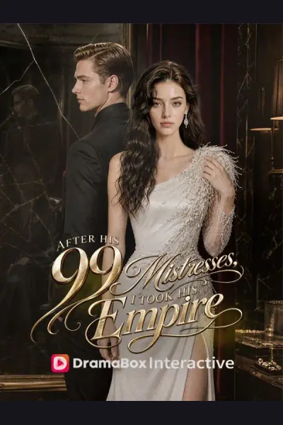 Affiche de After His 99 Mistresses, I Took His Empire