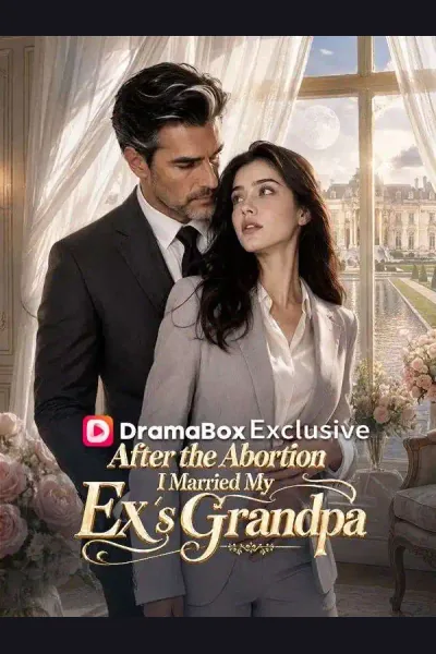 Affiche de After the Abortion, I Married My Ex's Grandpa