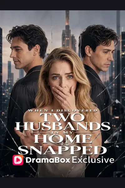 Affiche de When I Discovered Two Husbands In My Home, I Snapped
