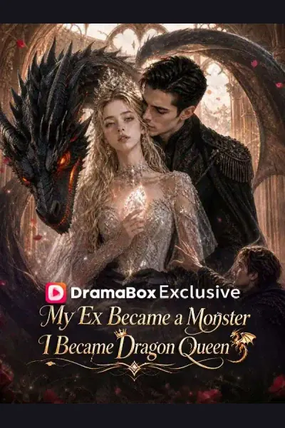 Pôster de My Ex Became a Monster, I Became Dragon Queen