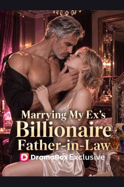 Pôster de Marrying My Ex's Billionaire Father-in-Law