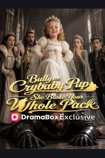 Póster de Bully the Crybaby Pup? She Broke Your Whole Pack!