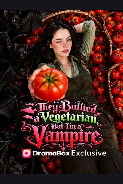 Affiche de They Bullied a Vegetarian, But I'm a Vampire