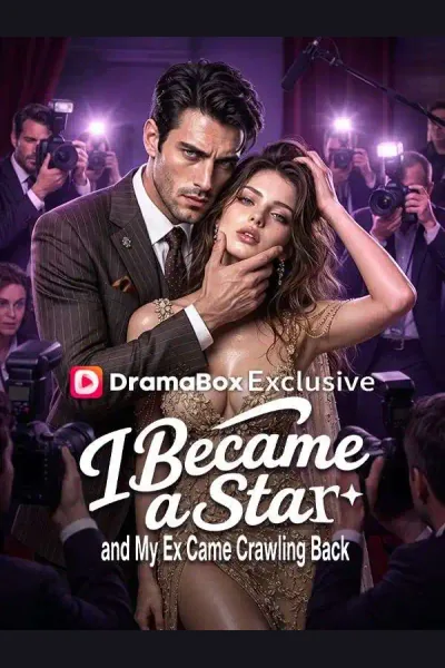 Póster de I Became a Star, and My Ex Came Crawling Back
