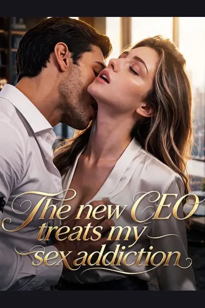 Affiche de The new CEO treats my sex addiction
