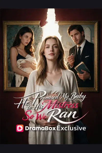 Affiche de He Promised My Baby to His Mistress—So We Ran