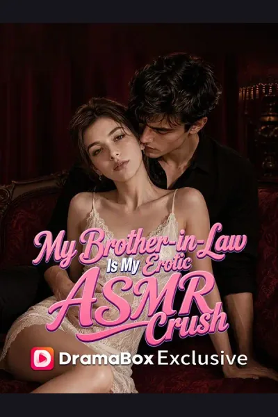 My Brother-in-Law Is My Erotic ASMR Crush poster