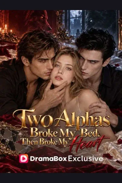 Póster de Two Alpha Broke My Bed, Then Broke My Heart