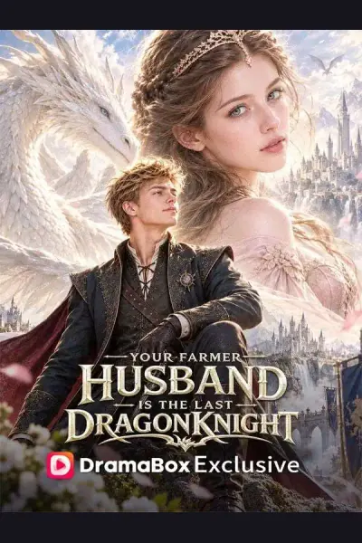 Affiche de Your Farmer Husband Is The Last DragonKnight