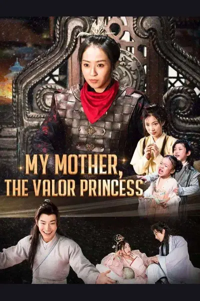 My Mother, The Valor Princess poster