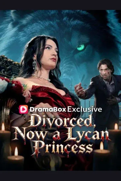 Affiche de Divorced, Now a Lycan Princess