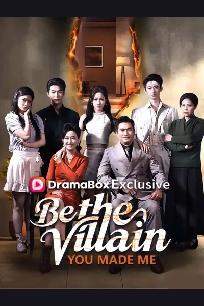 Affiche de Be the Villain You Made Me