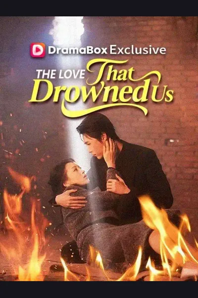 The Love That Drowned Us poster