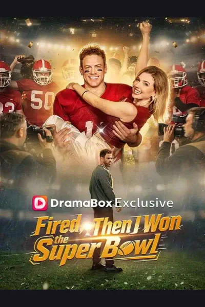 Affiche de Fired, Then I Won the Super Bowl