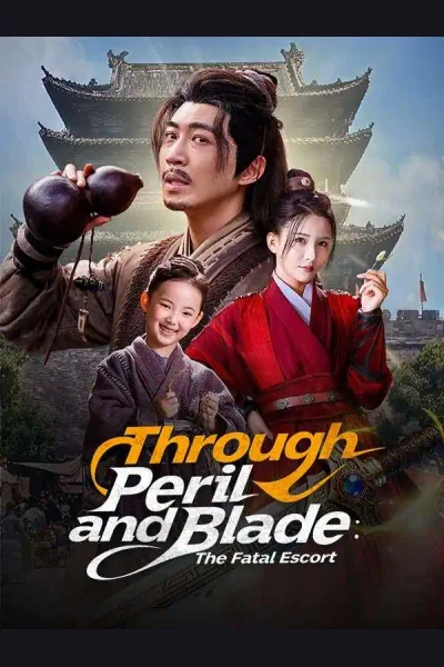 Pôster de Through Peril and Blade: The Fatal Escort