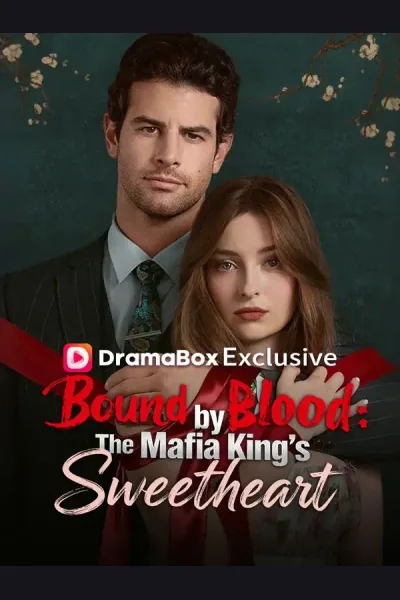 Bound by Blood:The Mafia King's Sweetheart poster