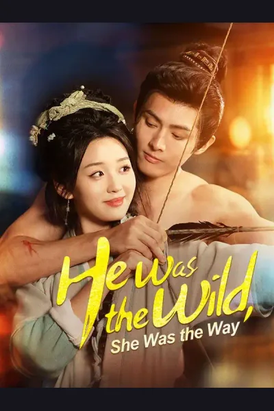 Affiche de He Was the Wild, She Was the Way