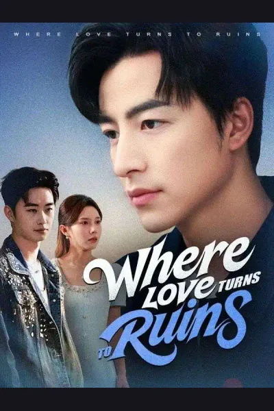 Pôster de Where Love Turns to Ruins