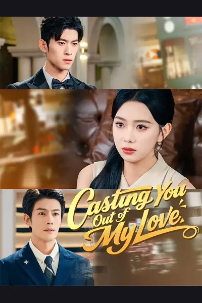 Casting You Out of My Love poster
