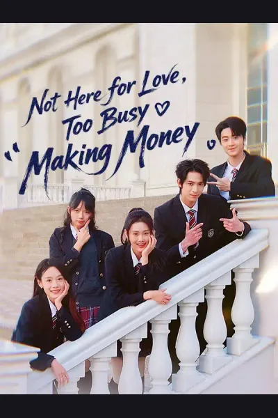 Not Here for Love, Too Busy Making Money poster