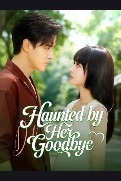 Pôster de Haunted by Her Goodbye