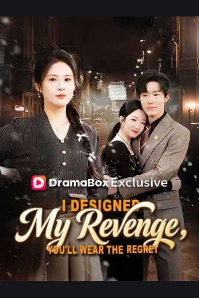I Designed My Revenge, You'll Wear the Regret poster