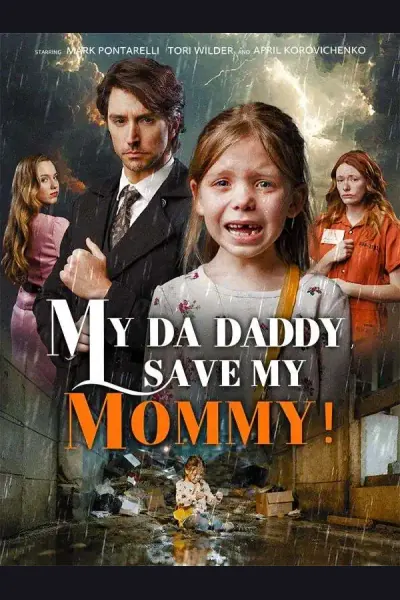 Pôster de My DA Daddy, Save My Mommy!