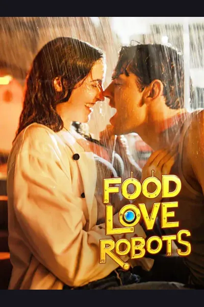 Food, Love, Robots poster