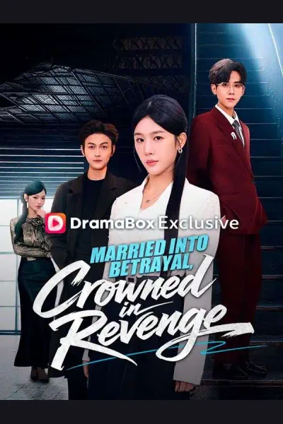 Póster de Married Into Betrayal, Crowned in Revenge