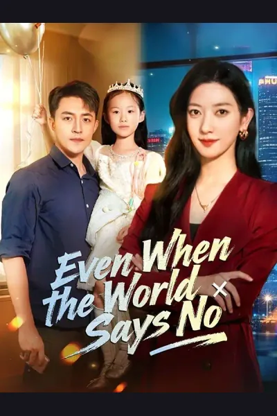Pôster de Even When the World Says No