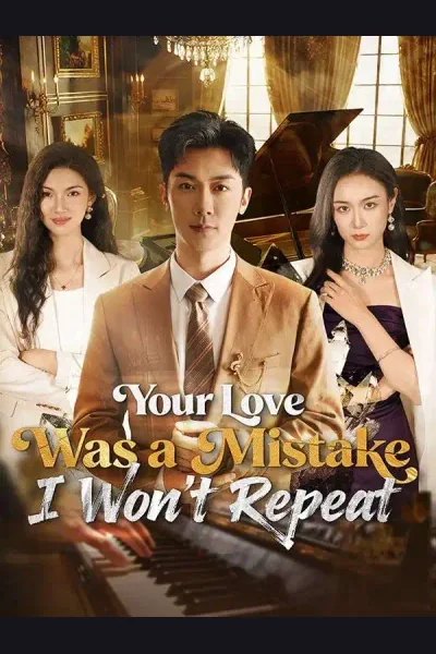 Pôster de Your Love Was a Mistake I Won't Repeat
