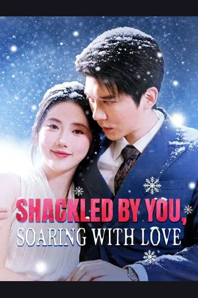 Affiche de Shackled by You, Soaring With Love