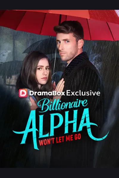 Póster de Billionaire Alpha Won’t Let Me Go