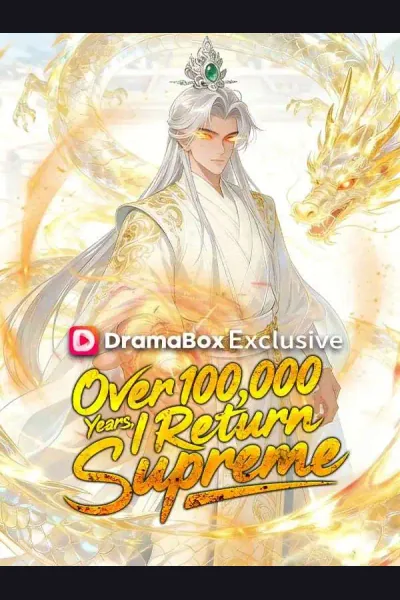 Over 100,000 Years, I Return Supreme poster