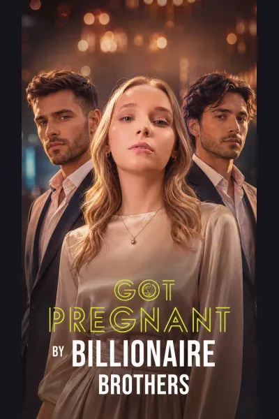 Póster de Got Pregnant by Billionaire Brothers
