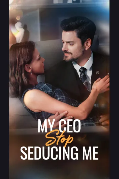 My CEO, Stop Seducing Me poster